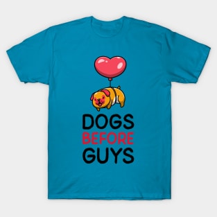 Dogs Before Guys T-Shirt